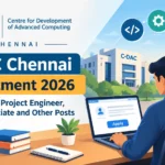 C-DAC Chennai Recruitment 2026